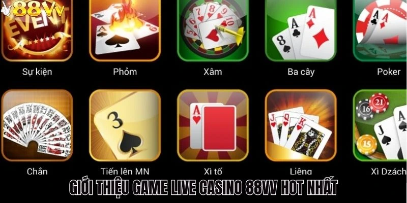 Giới thiệu game live casino 88VV hot nhất
