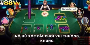 nổ hũ xóc dĩa